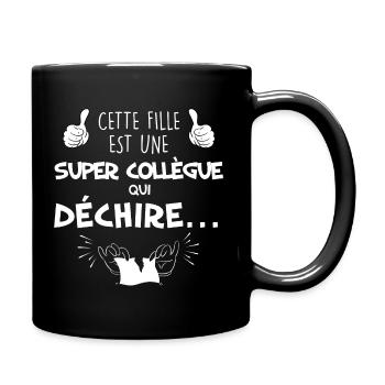 Fille est une super collegue qui déchire - Mug uni - noir - Droite