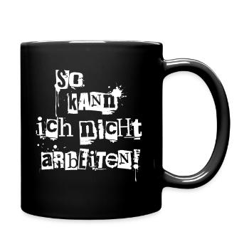 So kann ich nicht arbeiten - Tasse einfarbig - Schwarz - Rechts
