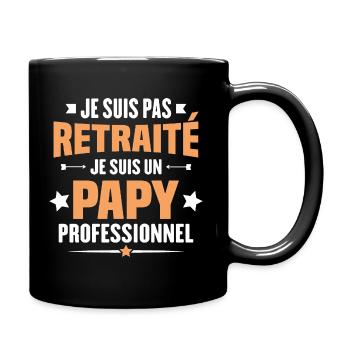 Je suis pas retraite je suis un papy professionnel - Mug uni - noir - Droite