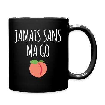 Jamais sans ma go - Mug uni - noir - Droite
