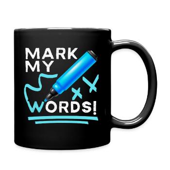 Mark-My-Words drôle de dicton avec un feutre - Mug uni - noir - Droite