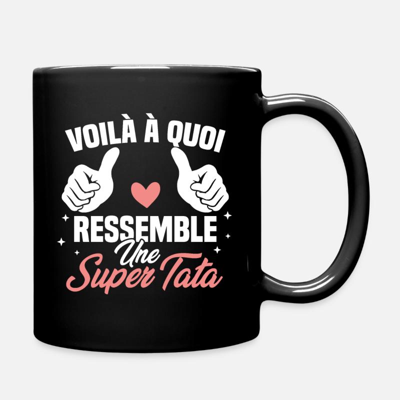 Voilà à quoi ressemble une super tata - Mug uni - noir