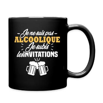 Je ne suis pas alcoolique je subis les invitations - Mug uni - noir - Droite