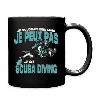 Je peux pas j'ai scuba diving. - Mug uni - noir - Droite