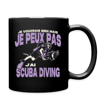 Je peux pas j'ai scuba diving. - Mug uni - noir - Droite