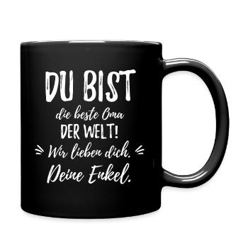 Du bist die beste Oma der Welt.wir lieben dich. - Tasse einfarbig - Schwarz - Rechts