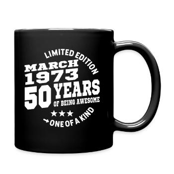 50 Jahre alt - Genial seit März 1973 - Tasse einfarbig - Schwarz - Rechts