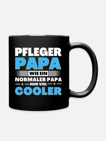Pfleger Papa wie ein normaler nur viel cooler - Tasse einfarbig - Schwarz