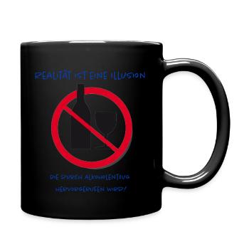 Realität ist eine Illusion - Tasse einfarbig - Schwarz - Rechts