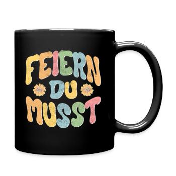 Feiern Du musst! - Tasse einfarbig - Schwarz - Rechts