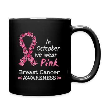 In October we wear pink Breast Cancer Awareness - Full Colour Mug - black - Right