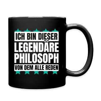Ich bin dieser legendäre Philosoph - Tasse einfarbig - Schwarz - Rechts