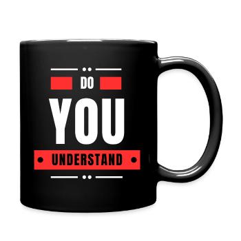 Do You Understand - Full Colour Mug - black - Right