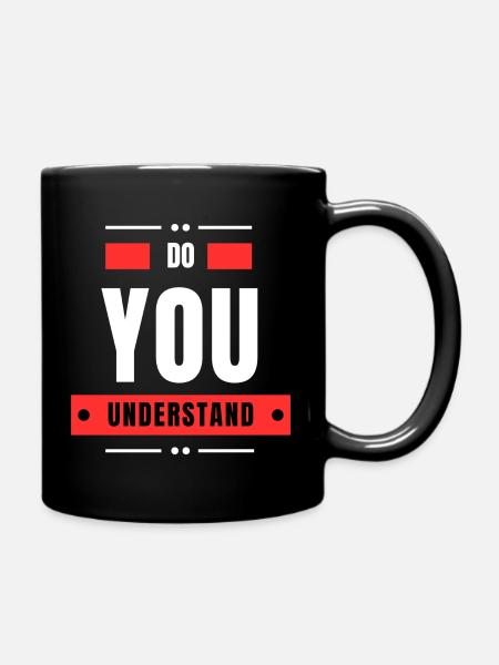 Verstehen Sie mich - Tasse einfarbig - Schwarz