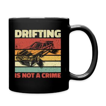 Drifting Is Not A Crime - Auto Liebhaber Geschenk - Tasse einfarbig - Schwarz - Rechts