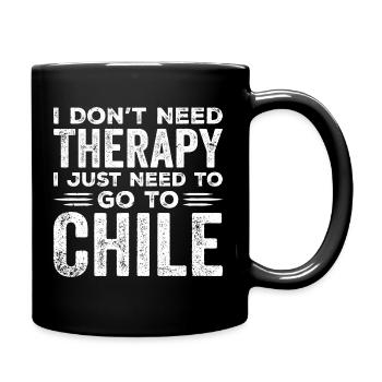 Ich brauche keine Therapie, ich muss nur nach Chile - Tasse einfarbig - Schwarz - Rechts