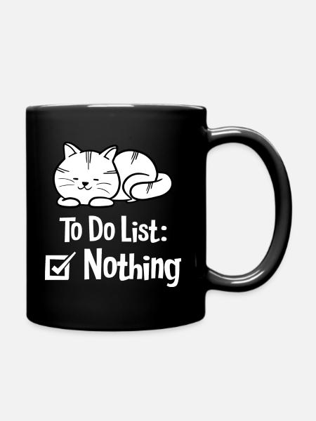 To Do List - Nothing - Tasse einfarbig - Schwarz