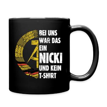 DDR Nicki, Osten, Ossi Spruch, Geschenk - Tasse einfarbig - Schwarz - Rechts