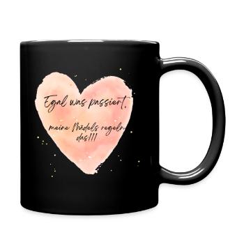 Egal was passiert, meine Mädels regeln das - Tasse einfarbig - Schwarz - Rechts