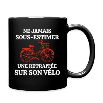 Never Underestimate a Retiree on Her Bike - Full Colour Mug - black - Right