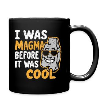 Magma-Humor – Vor Coolness, Geologe - Tasse einfarbig - Schwarz - Rechts