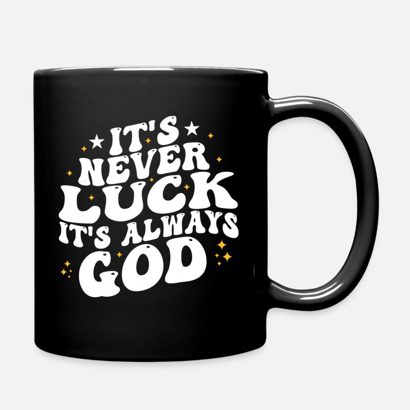 Es ist nie Glück, es ist immer Gott - Tasse einfarbig - Schwarz