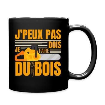 J'peux Pas Je Dois Faire Du Bois, Papa Forestier - Mug uni - noir - Droite