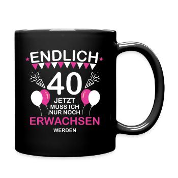 Endlich 40 Jetzt Muss Not at night Erwachsen werde - Mug uni - noir - Droite