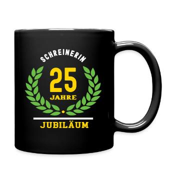 Schreinerin Jubiläum 25 Jahre 25 jähriges Jubi - Tasse einfarbig - Schwarz - Rechts