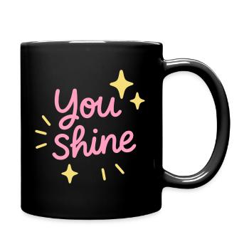 Du strahlst Positives - Tasse einfarbig - Schwarz - Rechts