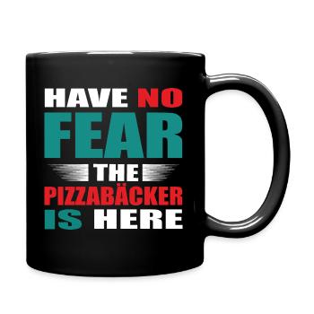 Have no Fear the Pizzabäcker is here Outfit - Tasse einfarbig - Schwarz - Rechts