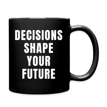 Decisions Shape Your Future Success Growth Power - Full Colour Mug - black - Right