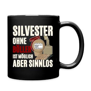 Silvester Nur Mit Feuerwerk - Tasse einfarbig - Schwarz - Rechts
