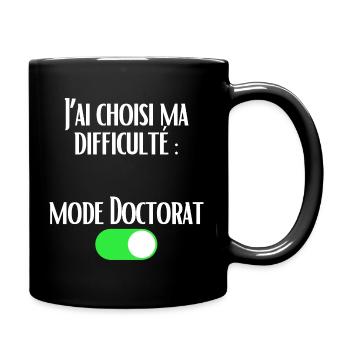 J'ai choisi ma difficulté Mode Doctorat activé - Mug uni - noir - Droite