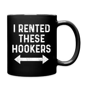 I Rented These Hookers Funny - Full Colour Mug - black - Right