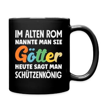 Götter Schützenkönig Lustiger Schützenfest Spruch - Tasse einfarbig - Schwarz - Rechts
