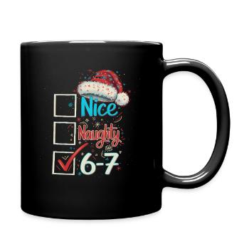 Nice Naughty 6 7 Weihnachten - Tasse einfarbig - Schwarz - Rechts