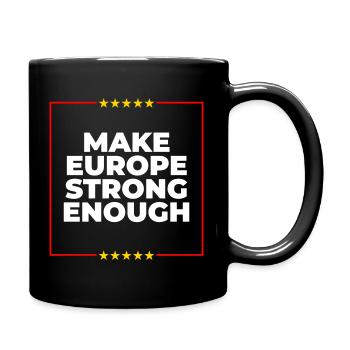 Rendez l’Europe assez forte – Montrez de l’attitude ! - Mug uni - noir - Droite