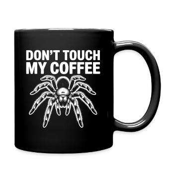 Don't Touch My Coffee Spinne - Tasse einfarbig - Schwarz - Rechts