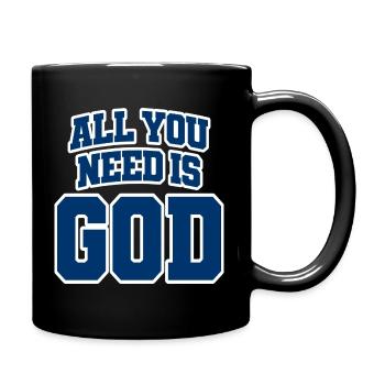 Tout ce dont tu as besoin, c’est de Dieu - Mug uni - noir - Droite