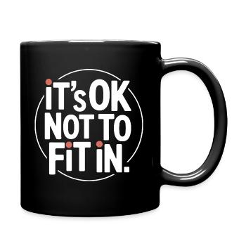 It's Ok Not To Fit In Individualität Motivation - Tasse einfarbig - Schwarz - Rechts