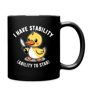 Ich habe die Stabilitätsfähigkeit, mich lustig zu stechen und abzuweichen. - Tasse einfarbig - Schwarz - Rechts