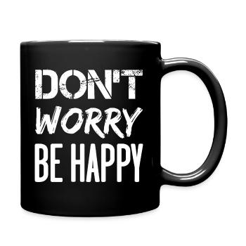 Don't Worry Be Happy – weiß. - Tasse einfarbig - Schwarz - Rechts