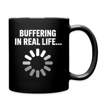 Buffering in real life social freak humor - Full Colour Mug - black - Right