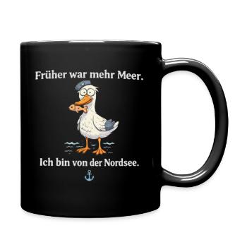 Nordsee Spruch Seemmöwe früher war mehr Meer - Tasse einfarbig - Schwarz - Rechts