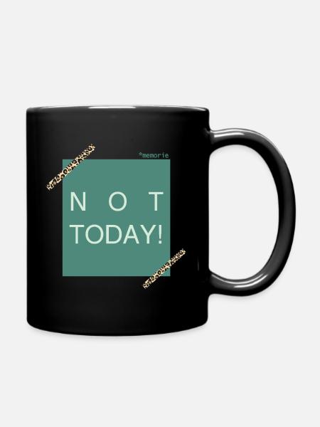 NOT TODAY! Leoparden Akzent - Tasse einfarbig - Schwarz
