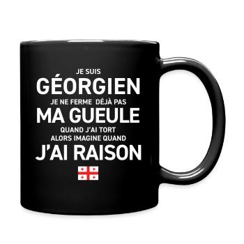 Je Suis Georgien Je Ne Ferme Deja Pas Ma Gueule... - Mug uni - noir - Droite