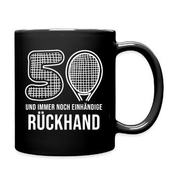 50 Geburtstag Tennis Einhändige Rückhand - Tasse einfarbig - Schwarz - Rechts