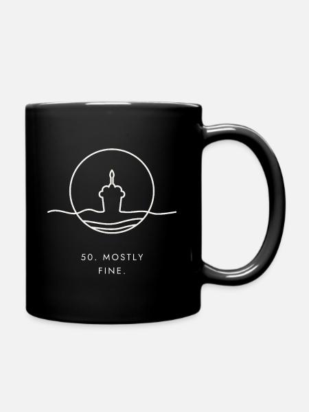 50. Geburtstagsgeschenk – 50. Meistens in Ordnung. - Tasse einfarbig - Schwarz