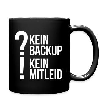 kein backup Mitleid Computer Spruch statement IT - Tasse einfarbig - Schwarz - Rechts